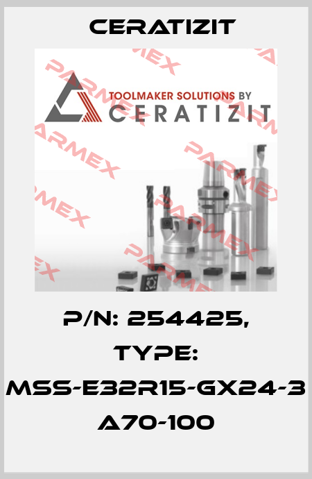 P/N: 254425, Type: MSS-E32R15-GX24-3 A70-100 Ceratizit
