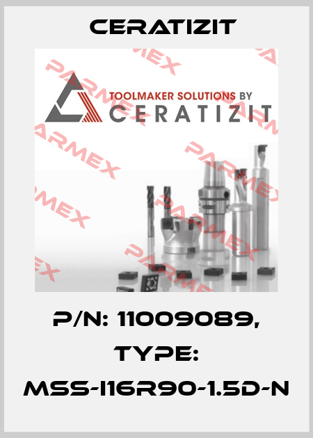 P/N: 11009089, Type: MSS-I16R90-1.5D-N Ceratizit