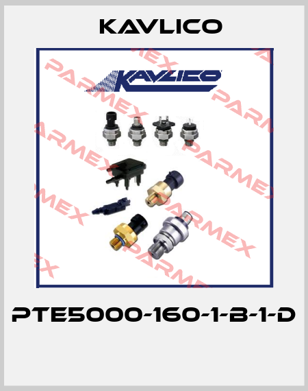 PTE5000-160-1-B-1-D  Kavlico