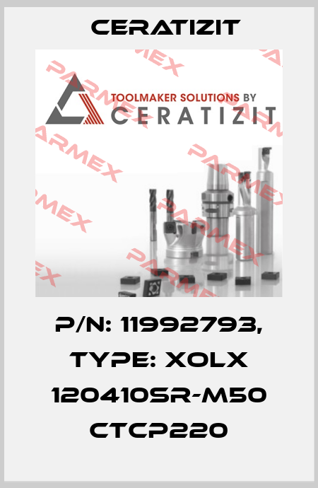 P/N: 11992793, Type: XOLX 120410SR-M50 CTCP220 Ceratizit