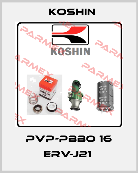 PVP-PBBO 16 ERV-J21  Koshin