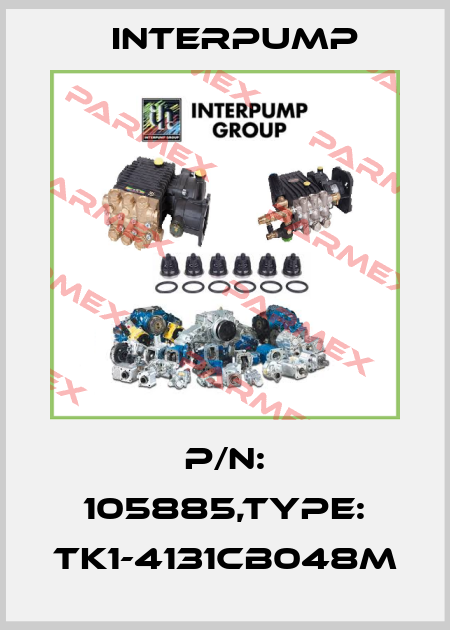 P/N: 105885,Type: TK1-4131CB048M Interpump