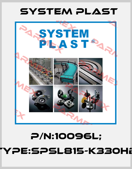 P/N:10096L; Type:SPSL815-K330HB System Plast