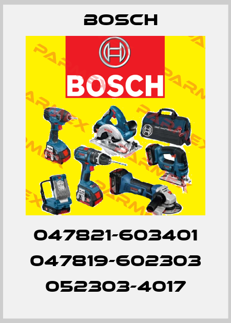 047821-603401 047819-602303 052303-4017 Bosch