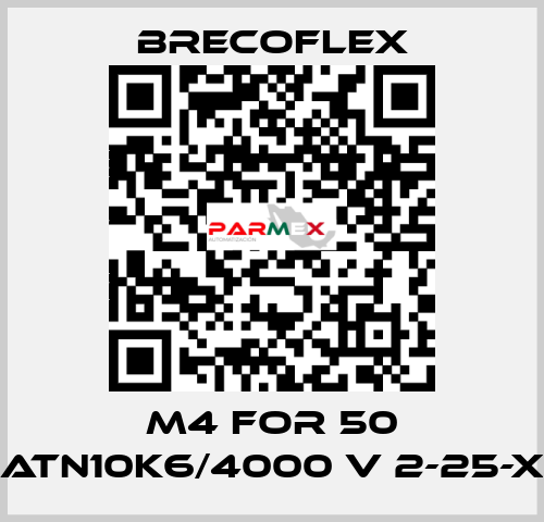 M4 for 50 ATN10K6/4000 V 2-25-X Brecoflex