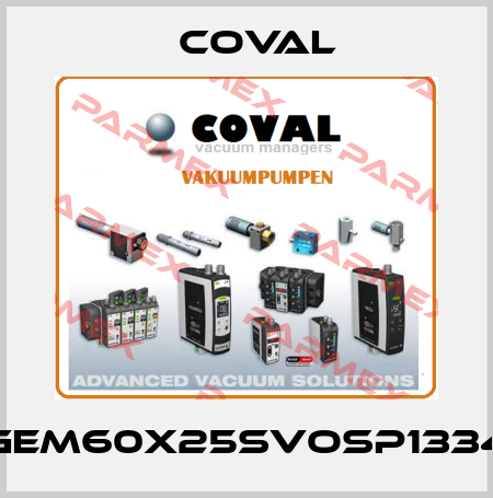 GEM60X25SVOSP1334 Coval