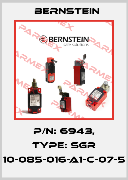 P/N: 6943, Type: SGR 10-085-016-A1-C-07-5 Bernstein