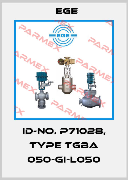 Id-No. P71028, Type TGBA 050-GI-L050 Ege