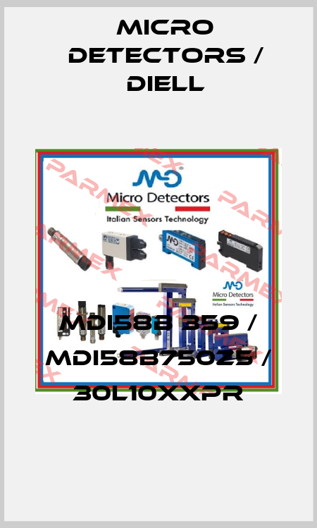 MDI58B 359 / MDI58B750Z5 / 30L10XXPR
 Micro Detectors / Diell