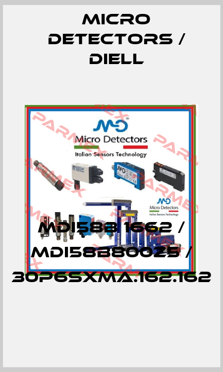 MDI58B 1662 / MDI58B800Z5 / 30P6SXMA.162.162
 Micro Detectors / Diell