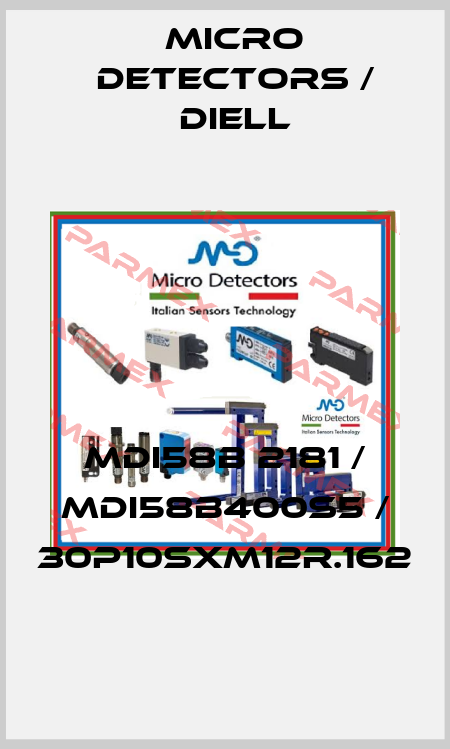 MDI58B 2181 / MDI58B400S5 / 30P10SXM12R.162
 Micro Detectors / Diell