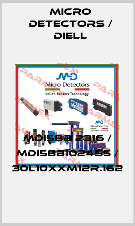 MDI58B 2316 / MDI58B1024S5 / 30L10XXM12R.162
 Micro Detectors / Diell