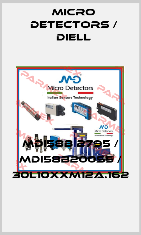 MDI58B 2795 / MDI58B200S5 / 30L10XXM12A.162
 Micro Detectors / Diell