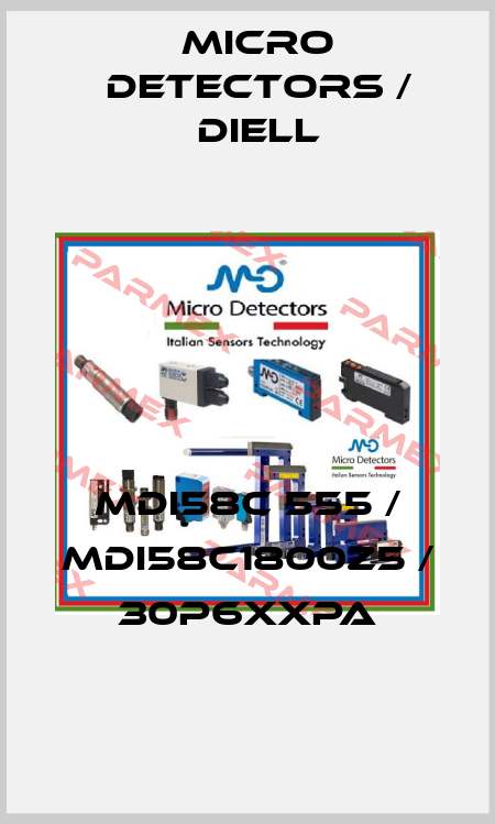 MDI58C 555 / MDI58C1800Z5 / 30P6XXPA
 Micro Detectors / Diell