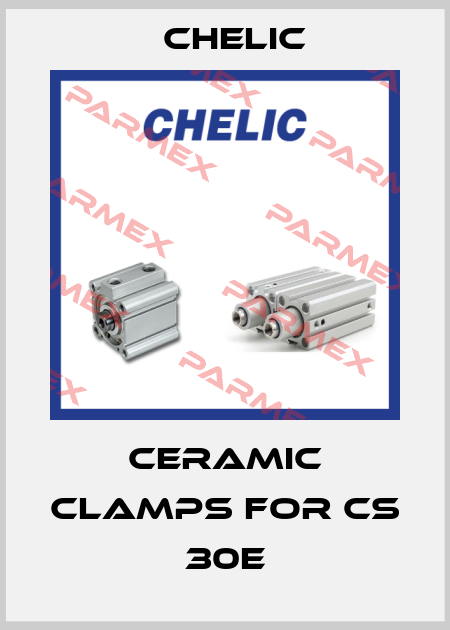 Ceramic clamps for CS 30E Chelic