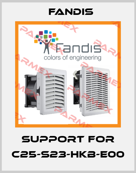 support for C25-S23-HKB-E00 Fandis