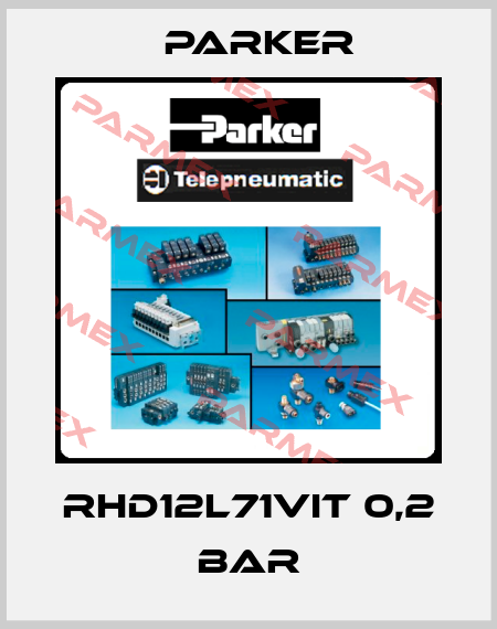 RHD12L71VIT 0,2 BAR Parker