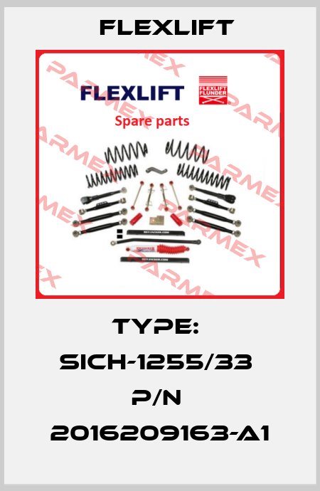 Type:  SICH-1255/33  P/N  2016209163-A1 Flexlift