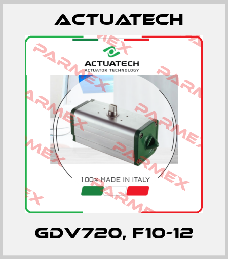 GDV720, F10-12 Actuatech