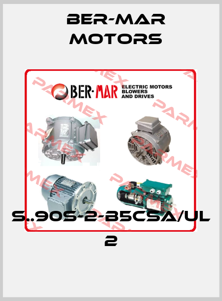 S..90S-2-B5CSA/UL 2 Ber-Mar Motors