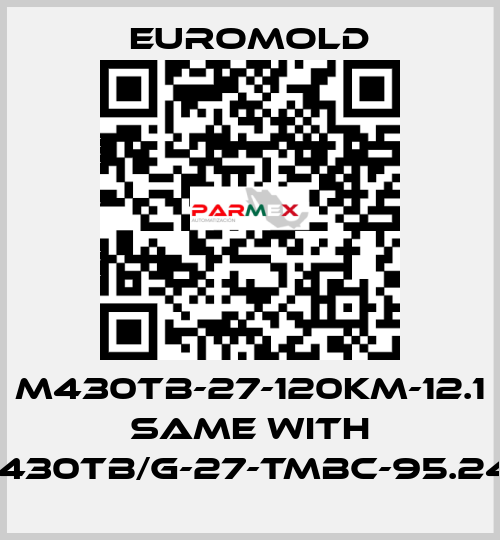 M430TB-27-120KM-12.1 same with M430TB/G-27-TMBC-95.240 EUROMOLD