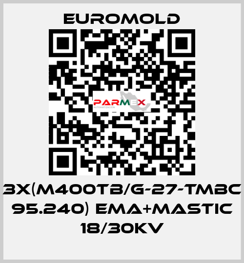 3x(M400TB/G-27-TMBC 95.240) EMA+MASTIC 18/30KV EUROMOLD