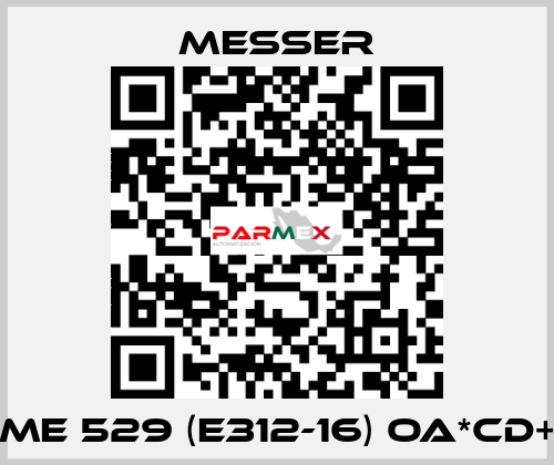 ME 529 (E312-16) OA*CD+ Messer