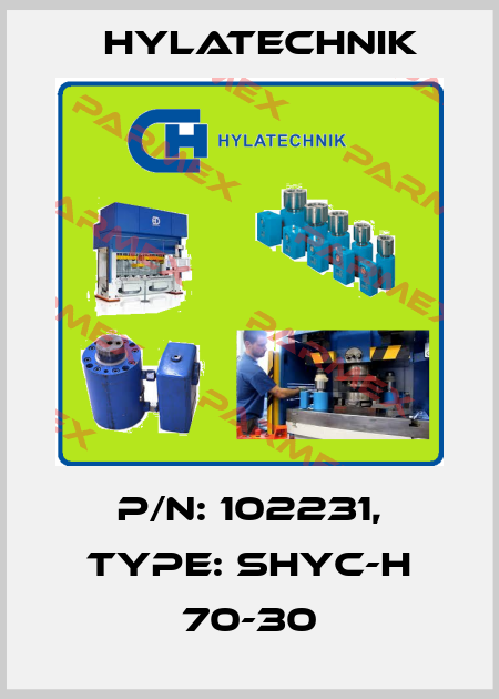 P/N: 102231, Type: SHYC-H 70-30 Hylatechnik