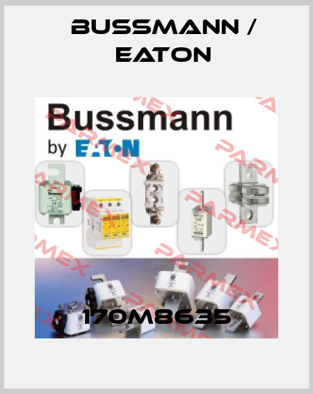 170M8635 BUSSMANN / EATON