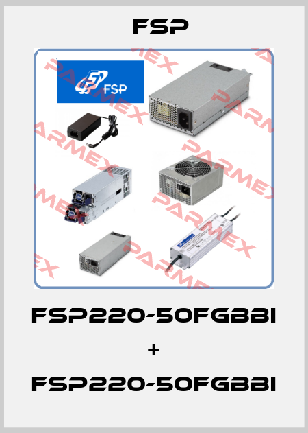 FSP220-50FGBBI + FSP220-50FGBBI Fsp