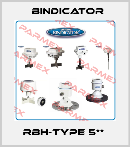 RBH-TYPE 5**  Bindicator