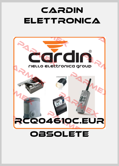 RCQ04610C.EUR  obsolete Cardin Elettronica