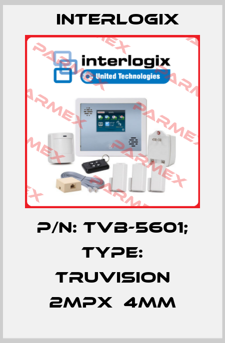 p/n: TVB-5601; Type: TruVision 2MPx  4mm Interlogix