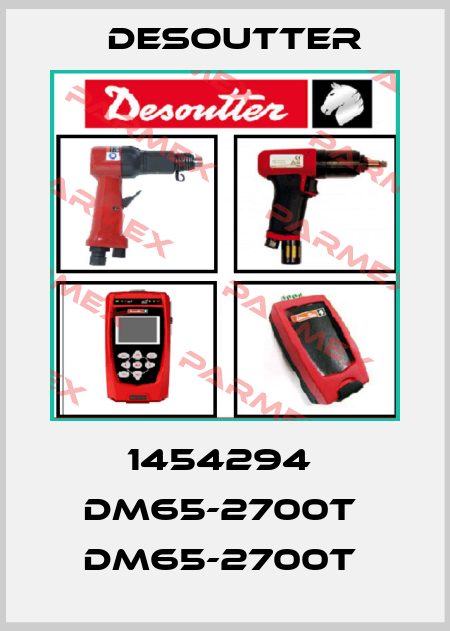 1454294  DM65-2700T  DM65-2700T  Desoutter