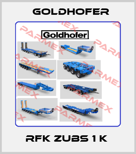 RFK ZUBS 1 K  Goldhofer
