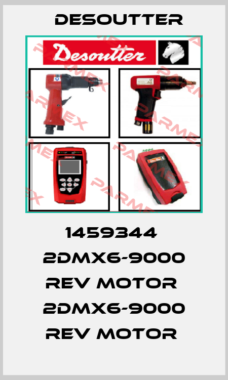 1459344  2DMX6-9000 REV MOTOR  2DMX6-9000 REV MOTOR  Desoutter