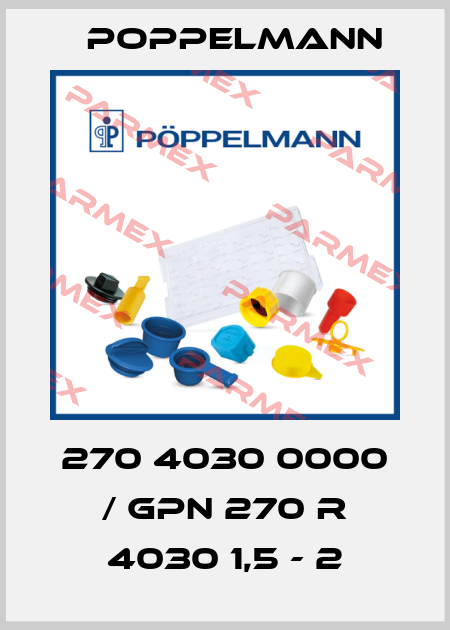 270 4030 0000 / GPN 270 R 4030 1,5 - 2 Poppelmann