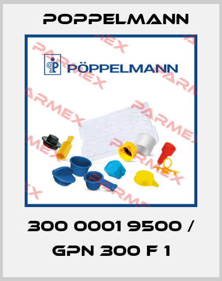 300 0001 9500 / GPN 300 F 1 Poppelmann