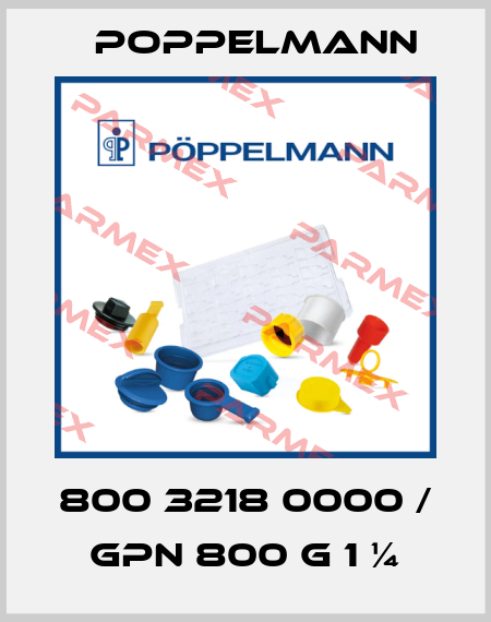 800 3218 0000 / GPN 800 G 1 ¼ Poppelmann