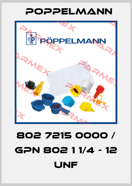 802 7215 0000 / GPN 802 1 1/4 - 12 UNF Poppelmann