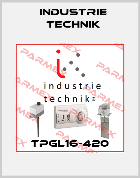 TPGL16-420 Industrie Technik