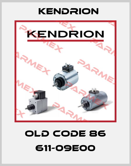 old code 86 611-09E00 Kendrion