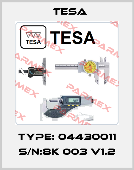 Type: 04430011 S/N:8K 003 V1.2 Tesa