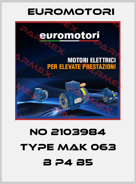 No 2103984 Type MAK 063 B P4 B5 Euromotori