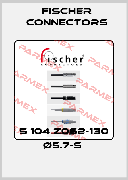 S 104 Z062-130 Ø5.7-S  Fischer Connectors