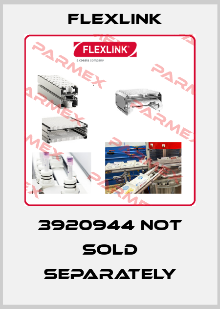 3920944 not sold separately FlexLink