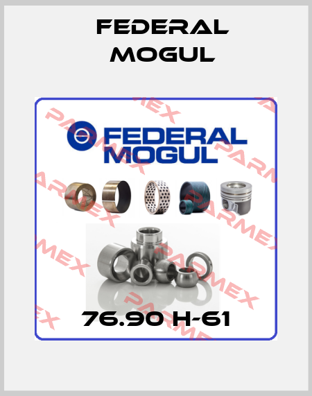 76.90 H-61 Federal Mogul