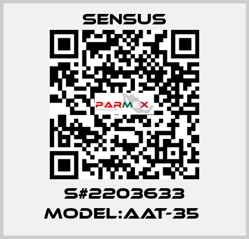 S#2203633 MODEL:AAT-35  Sensus