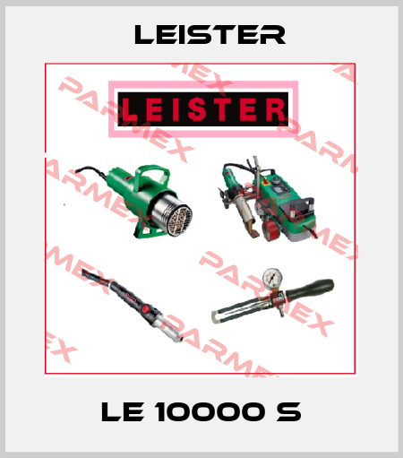 LE 10000 S Leister