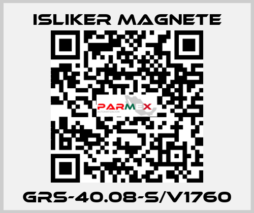 GRs-40.08-S/V1760 ISLIKER MAGNETE